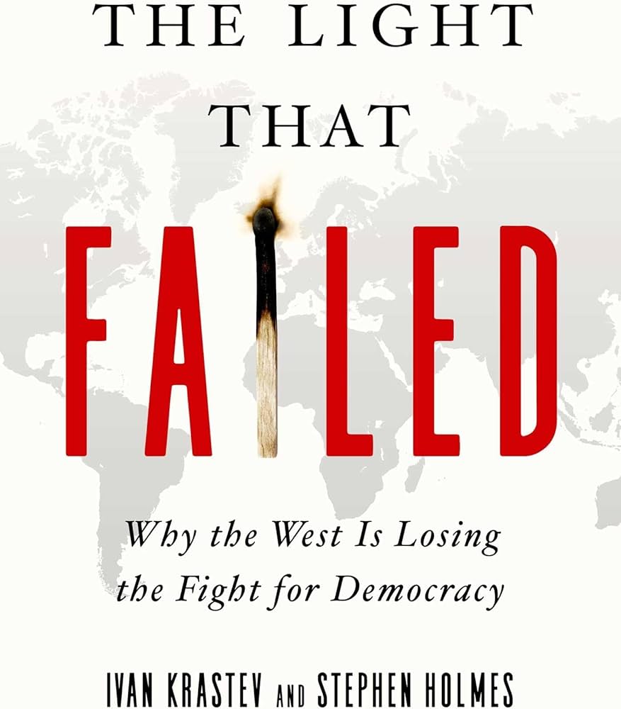 The Light That Failed: Why The West Is Losing The Fight For Democracy [audio].