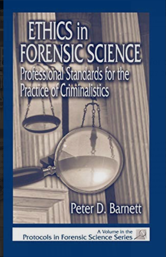 Ethics in Forensic Science: Professional Standards for the Practice of Criminalistics - Hardcover