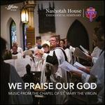 Choirs of Nashotah House Theological Seminary - We Praise Our God (CD)