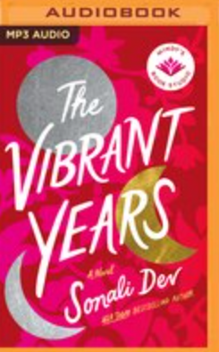 "The Vibrant Years: A Novel" Sonali Dev - MP3 Audiobook